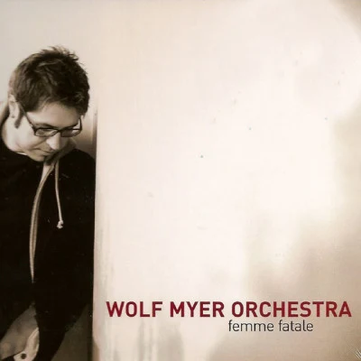 歌手 Wolf Myer OrchestraLylit