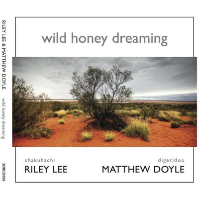 Matthew Doyle/Riley Lee Wild Honey Dreaming