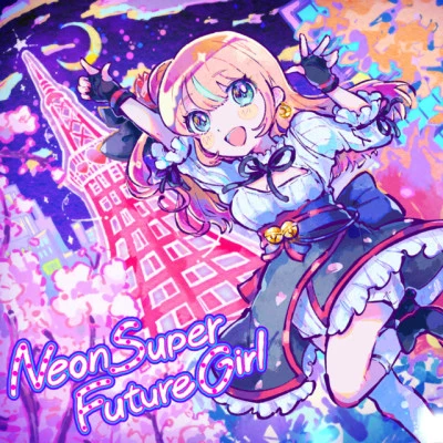 K*C*HACK/式部めぐり Neon Super Future Girl