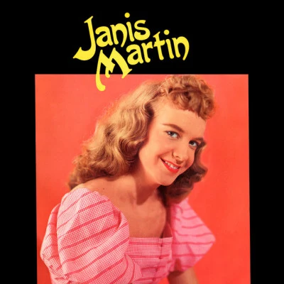 Janis Martin Bang! Bang!: The Complete 1956 - 1960 Recordings