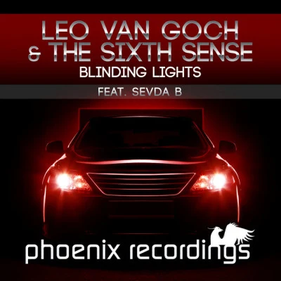 Leo Van Goch/Sevda B/The Sixth Sense Blinding Lights