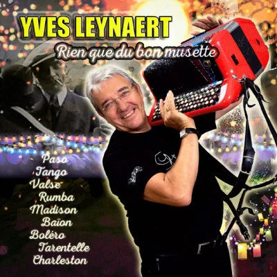 Yves Leynaert/Angelis Rien que du bon musette