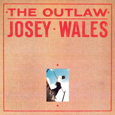 Josey Wales The Outlaw