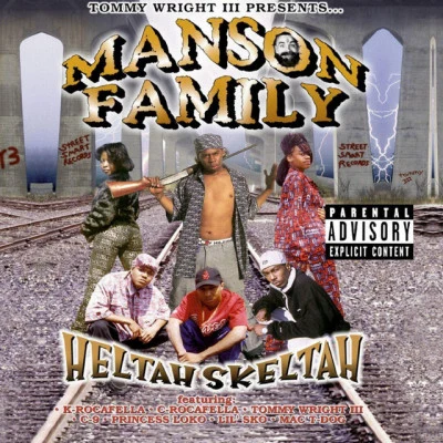 Manson Family/Tommy Wright III/C-RockaFella/Mac-T.Dog/K-RockaFella/Lil Sko Heltah Skeltah (Tommy Wright III Presents)