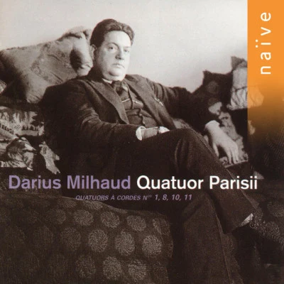 Jean-Michel Berette/Jean-Philippe Martignoni/Quatuor Parisii/Thierry Brodard/Dominique Lobet Milhaud: Quatuors à cordes Nos. 1, 8, 10 & 11