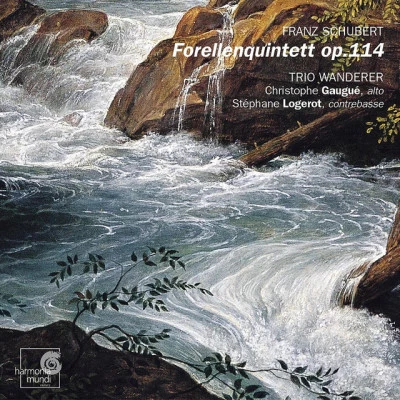 Christophe Gaugué/Stephane Logerot/Trio Wanderer Schubert: trout quintet, op. 114 D 667