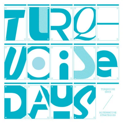 Turquoise Days Alternative Strategies