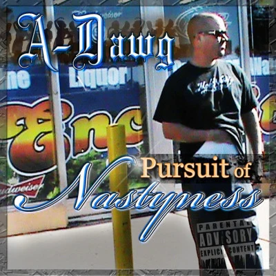 A-Dawg Pursuit of Nastyness