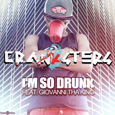 Cranksters/Giovanni Tha King go stupid (club mix)