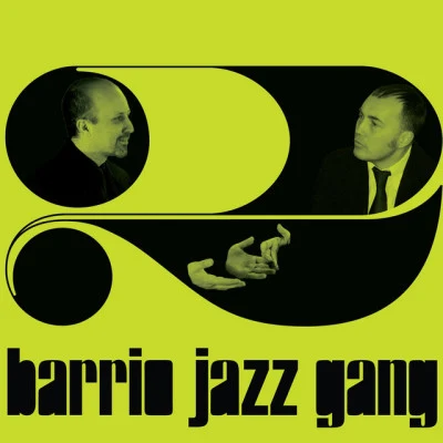 歌手 Barrio Jazz Gang