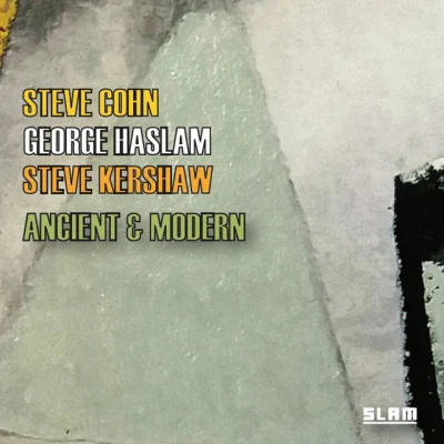 Steve Kershaw/George Haslam Ancient & Modern