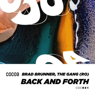 The Gang (Ro)/Brad Brunner Back & Forth