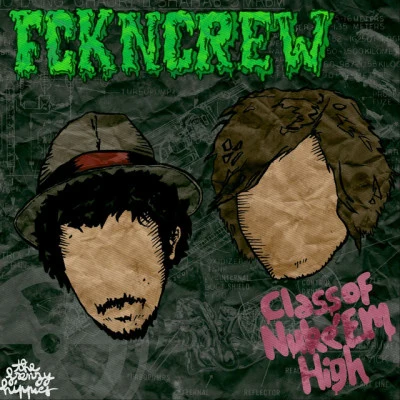 Fckn Crew Class Of Nuke'Em High