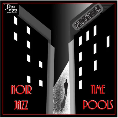 Time Pools/Pat Bergeson/Tom Hall Noir Jazz